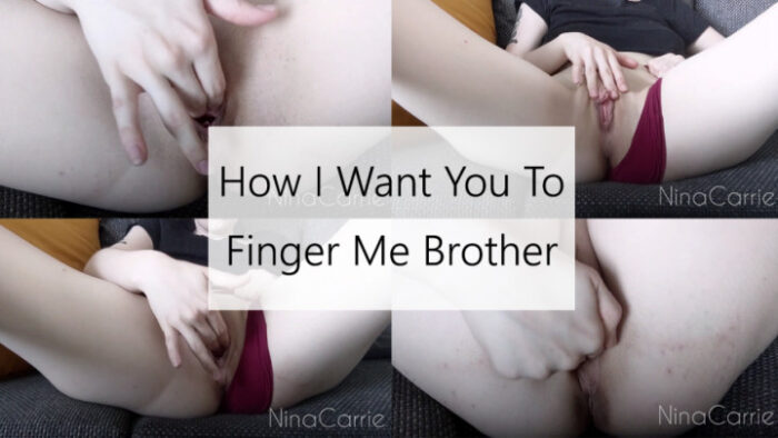 Fuck Me Brother - NINA CARRIE - FULL HD/1080p/MP4