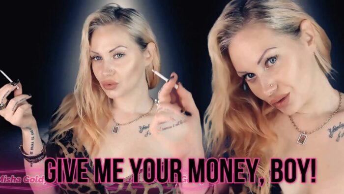 The Goldy Rush In Scene: I Will Take All Your Finances, While I Am Smoking - MISTRESS MISHA GOLDY / RUSSIANBEAUTY - FULL HD/1080p/MP4