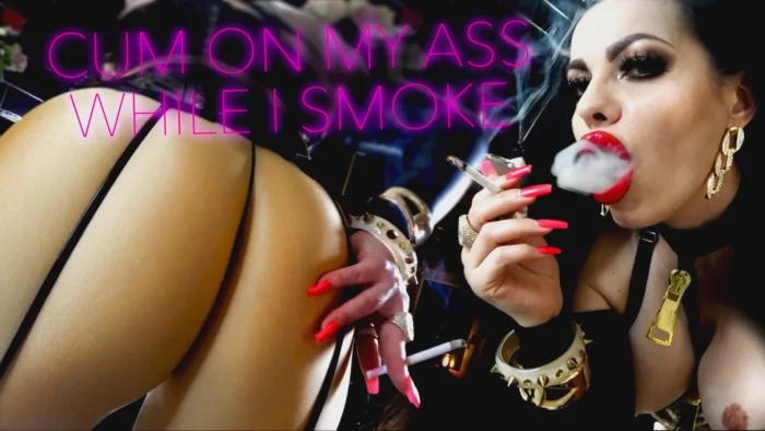 Cum On My Ass While I Smoke - ANOUSCHKA FEMME FATALE - MP4