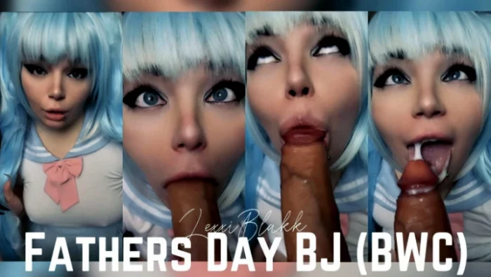 Fathers Day BJ BWC - LEXXI BLAKK / ALEXIS BLAKK - MP4