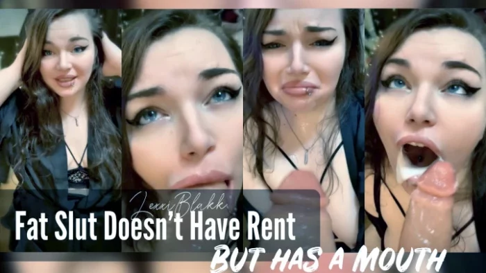 Slut Doesnt Have Rent but Has a Mouth - LEXXI BLAKK / ALEXIS BLAKK - MP4