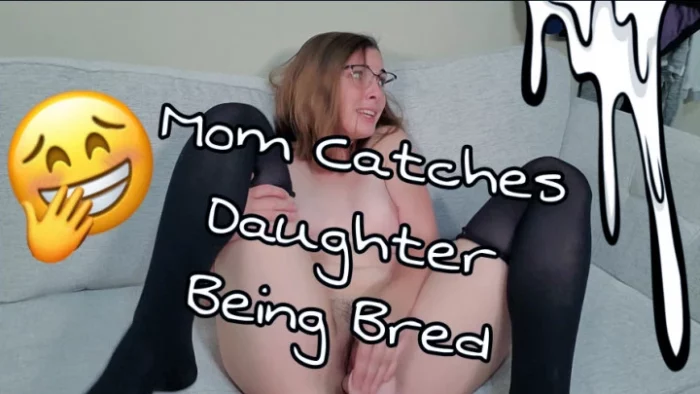 Mom Catches Daughter Being Bred - MISS MALORIE SWITCH - MP4