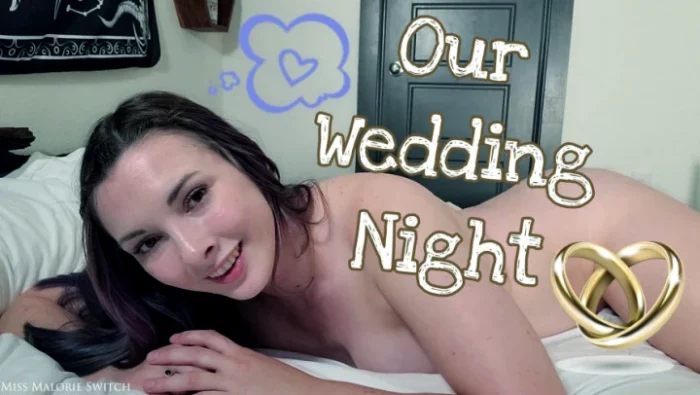 Our Wedding Night - MISS MALORIE SWITCH - MP4