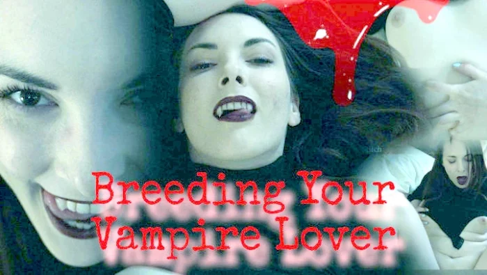 Breeding Your Vampire Lover - MISS MALORIE SWITCH - MP4