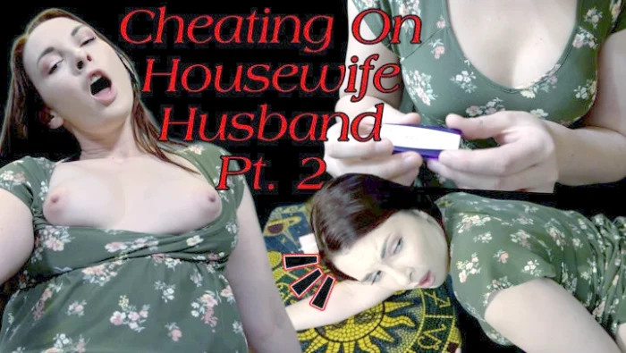 Cheating On Housewife Husband Pt. 2 - MISS MALORIE SWITCH - MP4