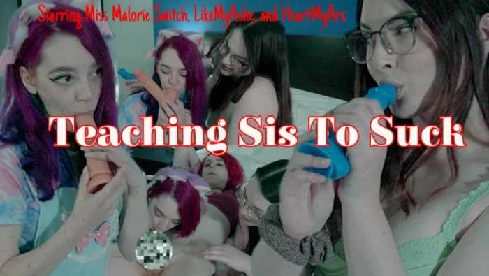 Teaching Sis To Suck - MISS MALORIE SWITCH - MP4