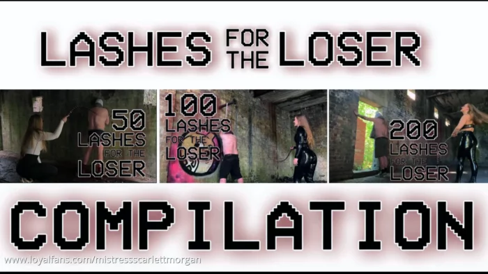 Lashes For The Loser Compilation - MISTRESS SCARLETT MORGAN - MP4