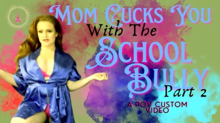 Digitally Re Edited Mom Cucks You With The School Bully - PARIS_LOVE - MP4