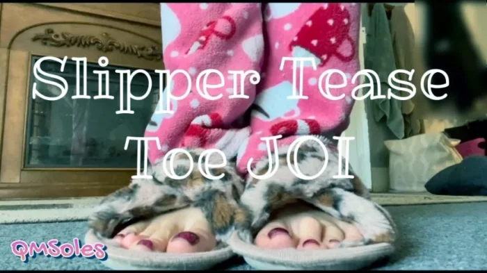 Slipper Tease Toe Joi - QUEENMOTHERSOLES / QUEENIEMSOLES - MP4