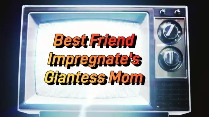 Sons Best Friend Impregnates Giantess - QUEENMOTHERSOLES / QUEENIEMSOLES - MP4