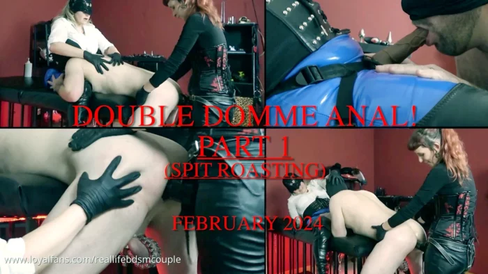 Part 1 Double Domme Anal! (Spit Roasting) - REAL LIFE BDSM COUPLE / EMPRESS BELLA SADIC - MP4