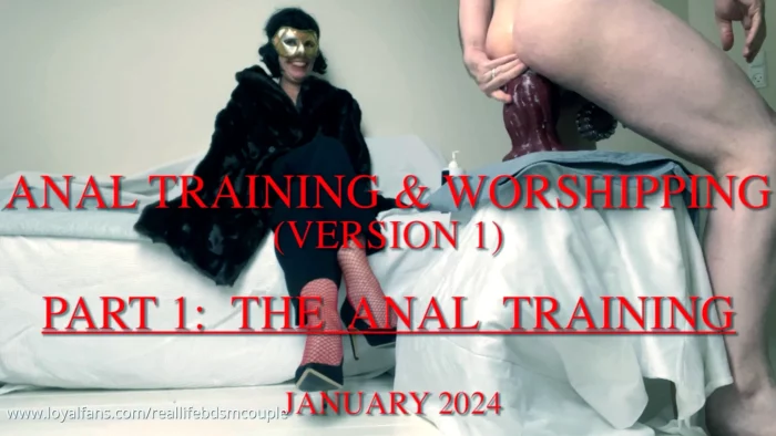 Part 1 (The Anal Training)- Anal Training & Worshipping (Version 1) - REAL LIFE BDSM COUPLE / EMPRESS BELLA SADIC - MP4