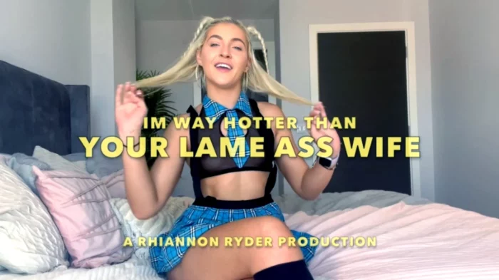 Im Better Than Your Lame Ass Old Wife - RHIANNON RYDER / RHIANNONRYDER1995 - MP4