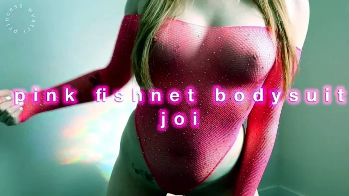 Pink Fishnet Bodysuit Joi - WYSTRI / PRINCESS WYSTRI - MP4