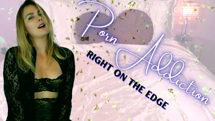 Porn Addiction Right On The Edge - AUTHORITYANGELS - MP4