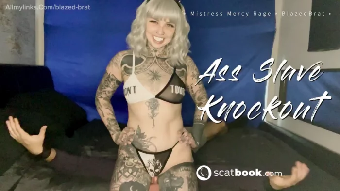 Ass Slave Knockout - MISTRESS MERCY RAGE / BLAZED BRAT - MP4