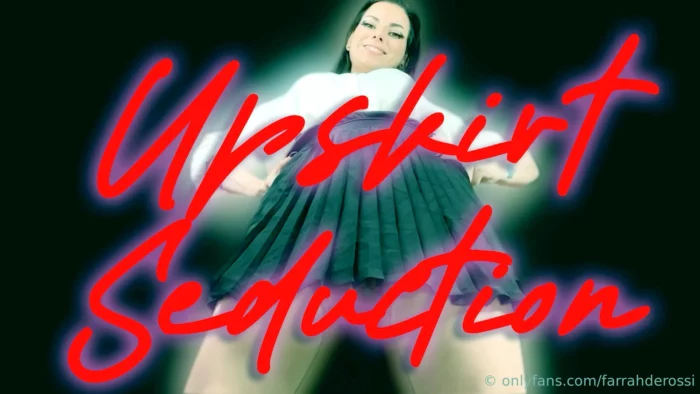 Upskirt Seduction - FARRAH DE ROSSI / GODDESS FARRAH - MP4