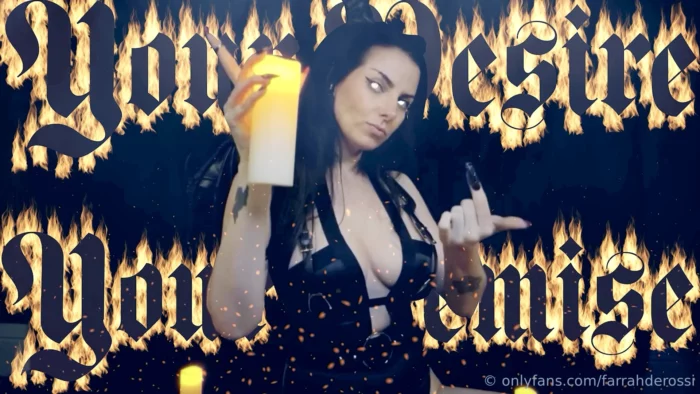 Your Desire Is Your Demise! - FARRAH DE ROSSI / GODDESS FARRAH - MP4