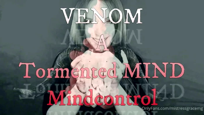 Venom - A Tormented Mind Mindcontrol - MISS GRACE / ANNABELLE GRACE / THE-CONTROLLED - MP4