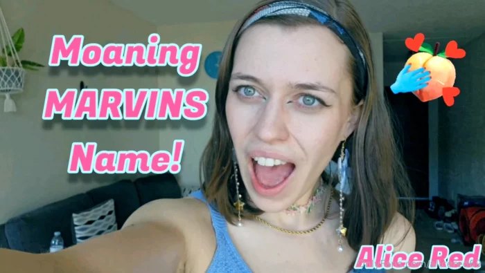 Moaning Marvin's Name! - ALICE RED - MP4