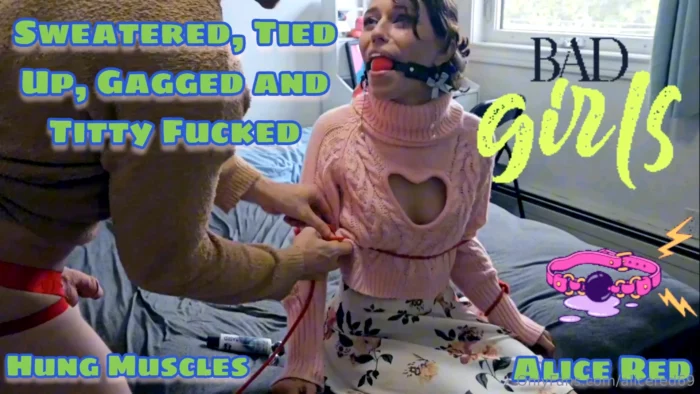 Sweatered, Tied Up, Gagged And Titty Fucked - ALICE RED - MP4