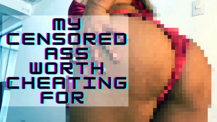 My Censored Ass Worth Cheating For Ass Denial Homewrecking Play - GOD NICOLE / GODDESS ALEXA FEMDOM - MP4
