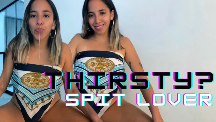 Thirsty. Spit Lover Spit Fetish Mindfuck Cum Countdown - GOD NICOLE / GODDESS ALEXA FEMDOM - MP4