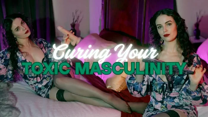 Curing Your Toxic Masculinity - PRINCESS CAMRYN - WORSHIPCAMRYN - MP4