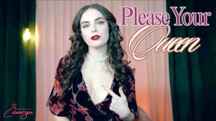 Please Your Queen - PRINCESS CAMRYN - WORSHIPCAMRYN - MP4