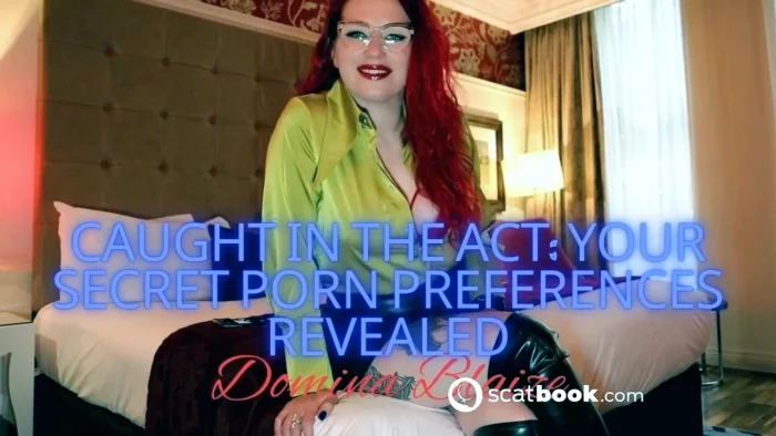 Caught In The Act - Your Secret Porn Preferences Revealed - DOMINA BLAIZE - MP4