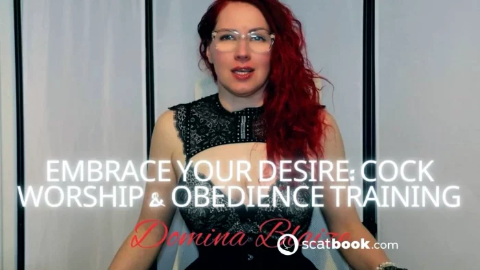Embrace Your Desire - Cock Worship & Obedience Training - DOMINA BLAIZE - MP4