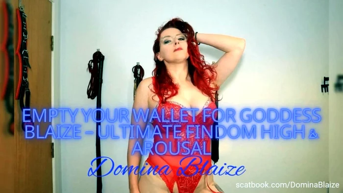Empty Your Wallet For Goddess Blaize - Ultimate Findom High & Arousal - DOMINA BLAIZE - MP4