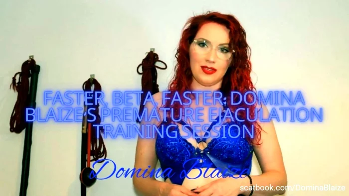Faster, Beta, Faster - Domina Blaize's Premature Ejaculation Training Session - DOMINA BLAIZE - MP4