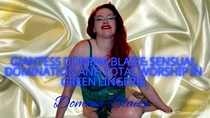 Giantess Domina Blaize - Sensual Domination And Total Worship In Green Lingerie - DOMINA BLAIZE - MP4