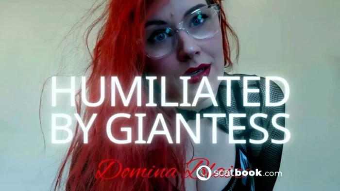 Humiliated By Giantess - DOMINA BLAIZE - MP4