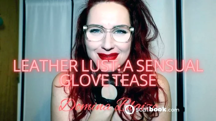 Leather Lust - A Sensual Glove Tease - DOMINA BLAIZE - MP4