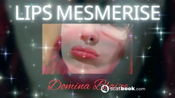 Lips Mesmerise - DOMINA BLAIZE - MP4