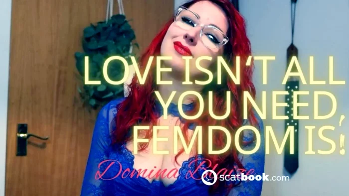 Love Isn't All You Need. Femdom I's - DOMINA BLAIZE - MP4
