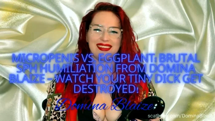 Micropenis Vs. Eggplant - Brutal SPH Humiliation From Domina Blaize - DOMINA BLAIZE - MP4