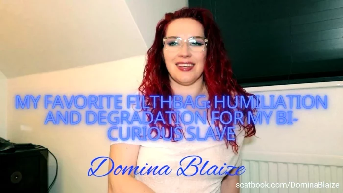 My Favorite Filthbag - Humiliation And Degradation For My Bi - Curious Slave - DOMINA BLAIZE - MP4