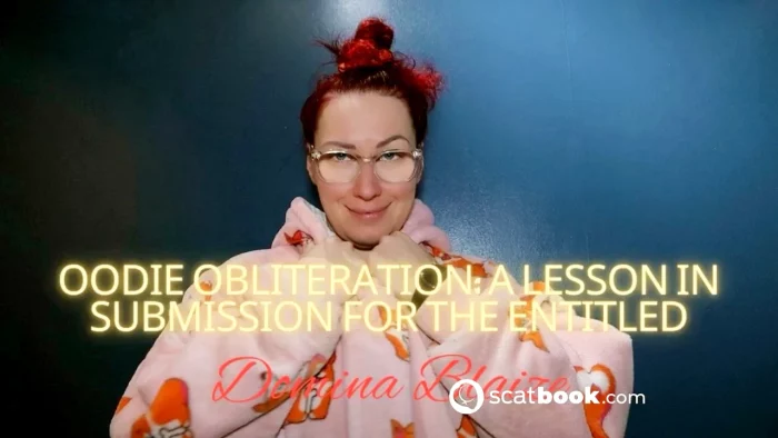 Oodie Obliteration - A Lesson In Submission For The Entitled - DOMINA BLAIZE - MP4