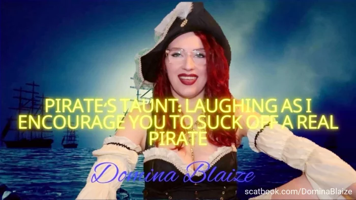 Pirate's Taunt - Laughing As I Encourage You To Suck Off A Real Pirate - DOMINA BLAIZE - MP4
