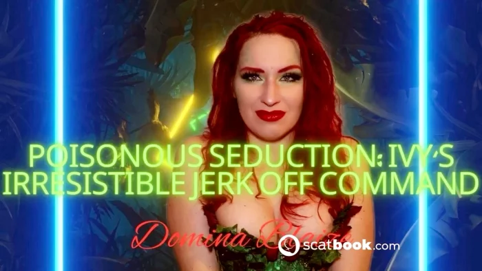 Poisonous Seduction - Ivy's Irresistible Jerk Off Command - DOMINA BLAIZE - MP4