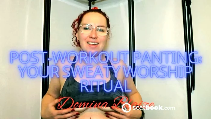 Post - Workout Panting - Your Sweaty Worship Ritual - DOMINA BLAIZE - MP4