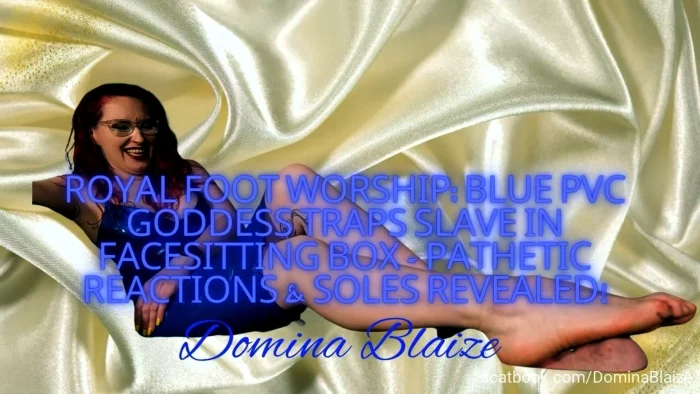 Royal Foot Worship - Blue Pvc Goddess Traps Slave In Facesitting Box - DOMINA BLAIZE - MP4