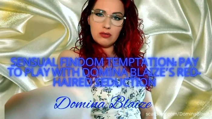 Sensual Findom Temptation - Pay To Play With Domina Blaize's Red - Haired Seduction - DOMINA BLAIZE - MP4