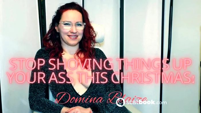 Stop Shoving Things Up Your Ass This Christmas! - DOMINA BLAIZE - MP4