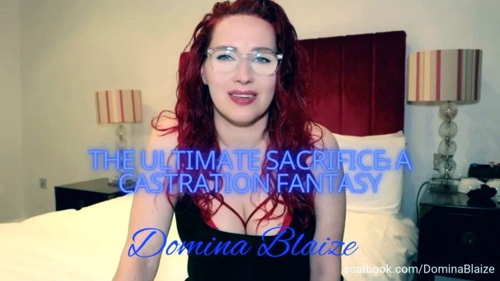 The Ultimate Sacrifice - A Castration Fantasy - DOMINA BLAIZE - MP4