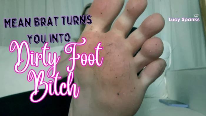 Bratty Dirty Feet Worship - LUCY SPANKS - MP4