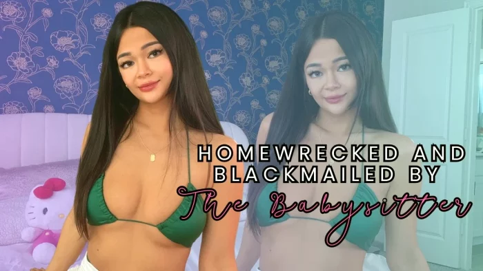 Homewrecked & Blackmailed By The Babysitter - MISS LUCID - MP4